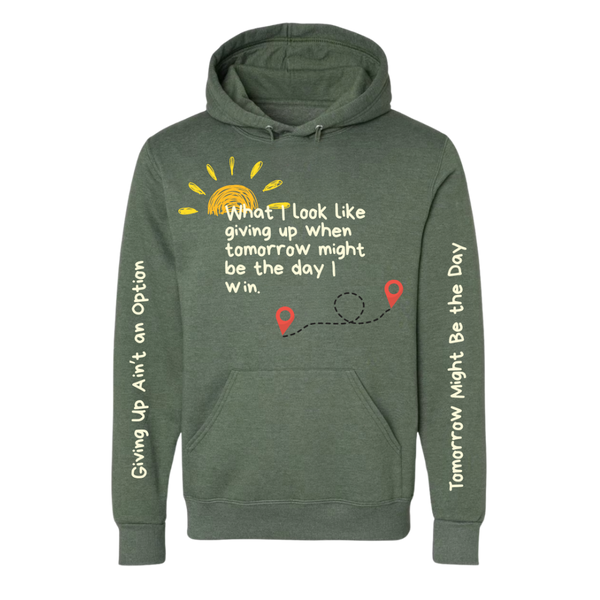 "The Day I Win" Hoodie