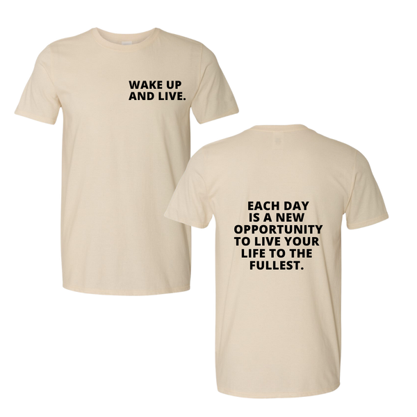 WAKE UP AND LIVE T-Shirt (Sand)