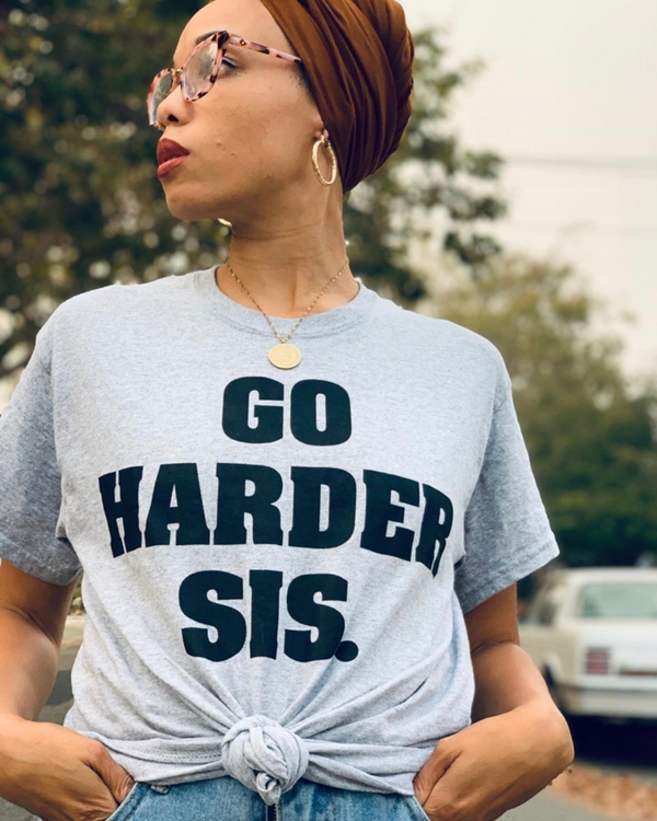 Go Harder Sis T-Shirt (GREY)